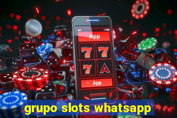 grupo slots whatsapp